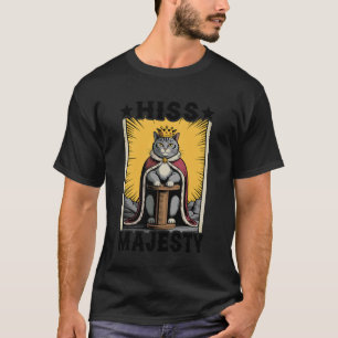 Cat Hiss Majesty Cat Scratching Post Tree Cat T-Shirt