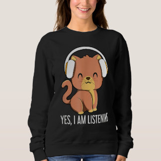 Cat I Am Listening Headphones Sweatshirt