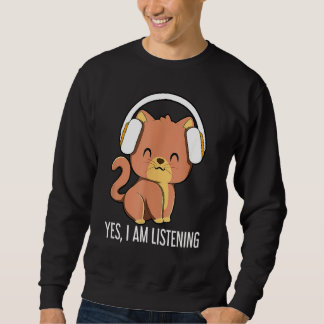 Cat I Am Listening Headphones Sweatshirt