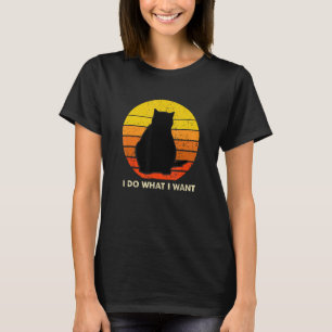 Cat I Do What I Want 70s 80s Vintage Retro Cat T-Shirt