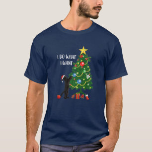 Cat I Do What I Want Black Cat Pulling Christmas T T-Shirt