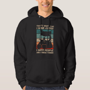 Cat I Drink Coffee I Hate People Hoodie