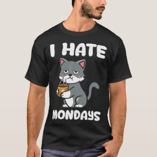 Cat I Hate Monday Morning Coffee Caffeine T-Shirt