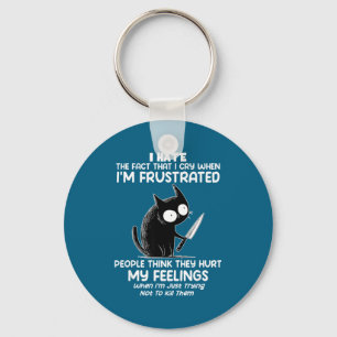 Cat I Hate The Fact That I Cry When I’m Frustrated Keychain