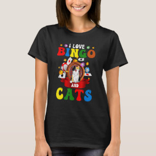 Cat  I Love Bingo And Cats Gambling Bingo Player B T-Shirt