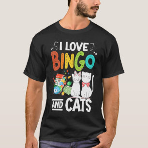 Cat  I Love Bingo And Cats Gambling Bingo Player B T-Shirt
