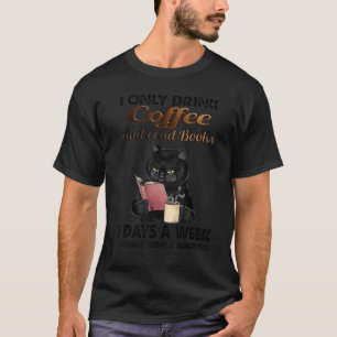 Cat  I Only Drink Coffee And Read Books 3 Days A W T-Shirt