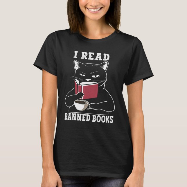 Cat I Read Banned Books  Bookworms Reading Book Co T-Shirt (Front)