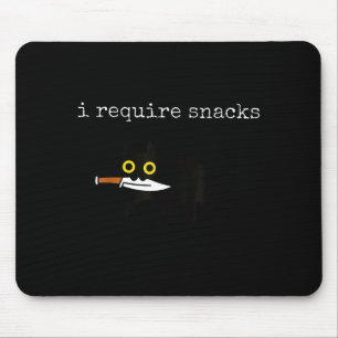 Cat I Require Snacks  Mouse Pad