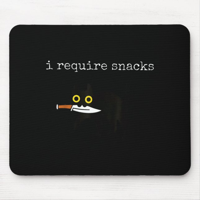 Cat I Require Snacks  Mouse Pad (Front)