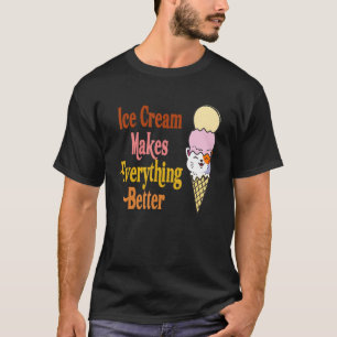 Cat Ice Cream Makes Everything Better Cat Scoop Su T-Shirt