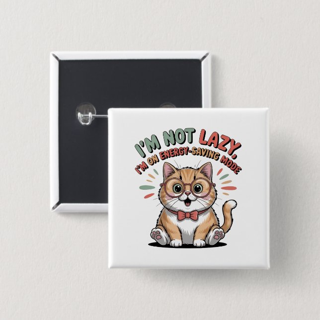 Cat in Energy Saving Mode 2 Inch Square Button (Front & Back)