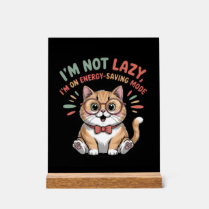 Cat in Energy Saving Mode Acrylic Sign