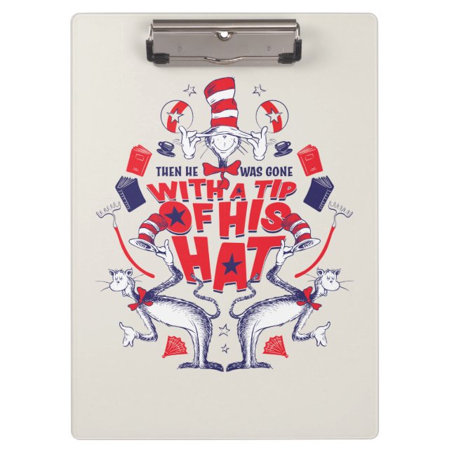 Cat in the Hat| He Was Gone With A Tip of His Hat Clipboard (Front)