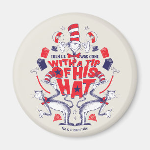 Cat in the Hat  He Was Gone With A Tip of His Hat Magnet