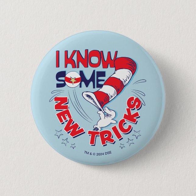 Cat In the Hat I Know Some New Tricks 2 Inch Round Button (Front)
