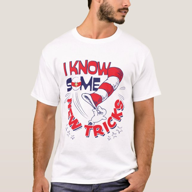 Cat In the Hat I Know Some New Tricks T-Shirt (Front)