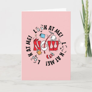Cat In the Hat   Look At Me! Look At Me! Card