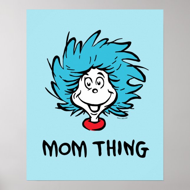 Cat in the Hat | Thing 1 Thing 2 - Mom Thing Poster (Front)