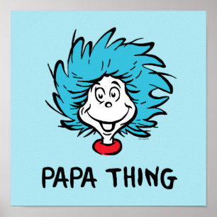 Cat in the Hat   Thing 1 Thing 2 - Papa Thing Poster