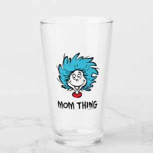 Cat in the Hat   Thing One Thing Two - Mom Thing Glass