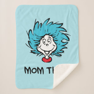 Cat in the Hat   Thing One Thing Two - Mom Thing Sherpa Blanket