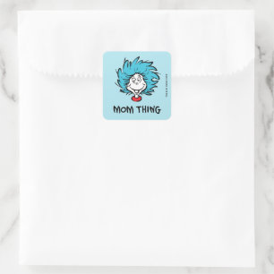 Cat in the Hat   Thing One Thing Two - Mom Thing Square Sticker
