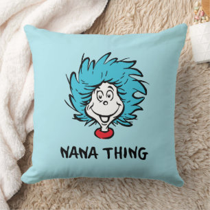 Cat in the Hat   Thing One Thing Two - Nana Thing Throw Pillow