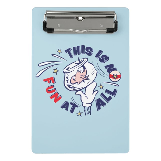 Cat In the Hat | This Is Not Fun At All Mini Clipboard (Front)
