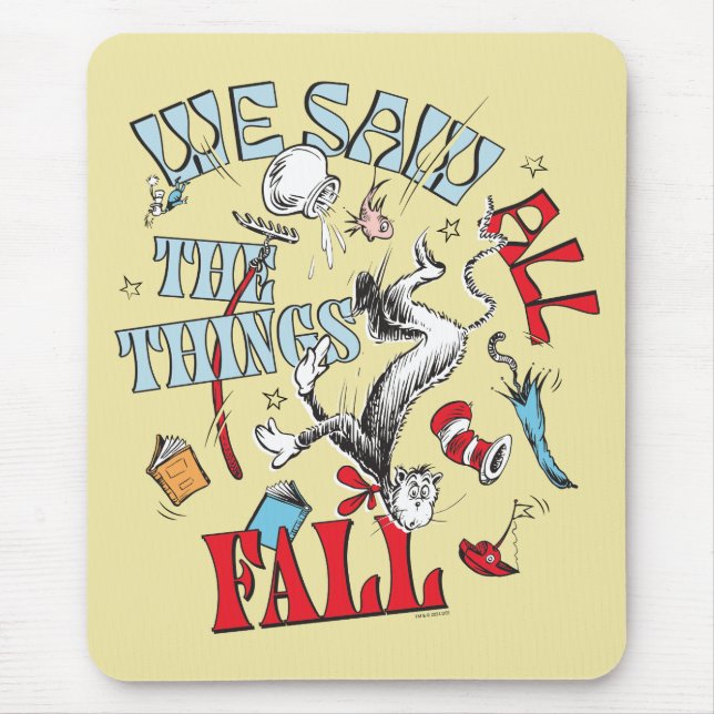 Cat In the Hat | We Saw All the Things Fall Mouse Pad (Front)