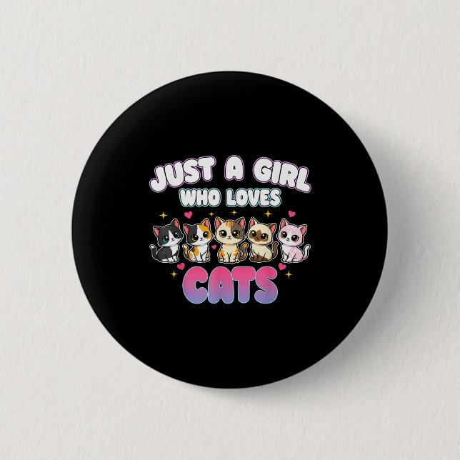 Cat Just A Girl Who Loves Cats  2 Inch Round Button (Front)