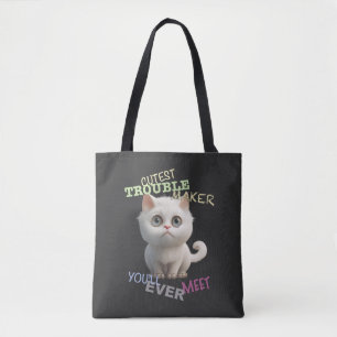 Cat Kitten Cuttest Trouble Maker Cute Adorable Fun Tote Bag
