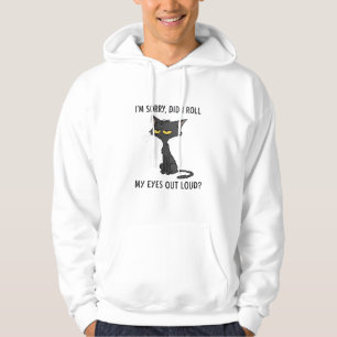 Cat Kitten Did I Roll My Eyes Out Loud Funny Humou Hoodie