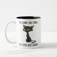Cat Kitten Did I Roll My Eyes Out Loud Funny Humou
