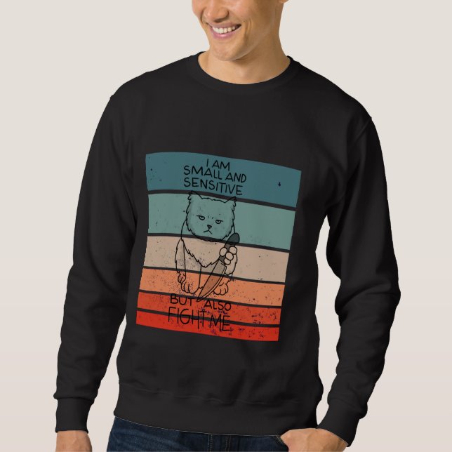 Cat knife small sensitive fight humour cute funny  sweatshirt (Front)