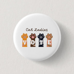 Cat Ladies Vote Tee 1 Inch Round Button