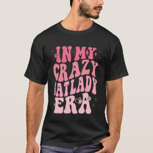 Cat Lady, Crazy cat Lady T-Shirt