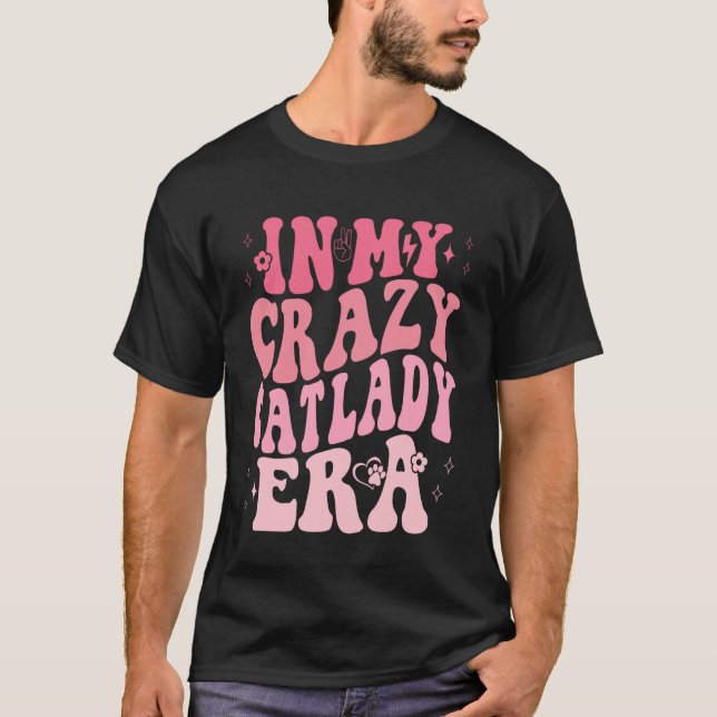 Cat Lady, Crazy cat Lady T-Shirt (Front)