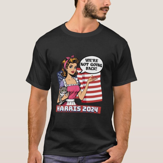 Cat Lady We re Not Going Back Harris 2024 T Shirt (Front)