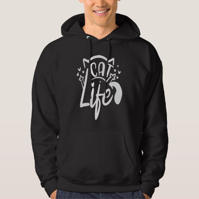 Cat Life  Funny Feline Lovers Gag Design Hoodie (Front)