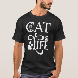 Cat Life Funny Kitty Lover Feline Friend Cute Kitt T-Shirt