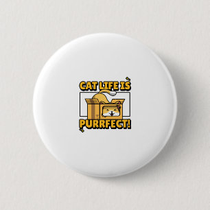 Cat Life Is Purrfect 2 Inch Round Button