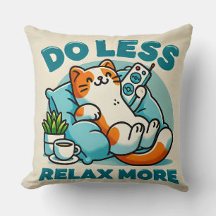 Cat Lounging Design With Caption Promoting Relax Throw Pillow