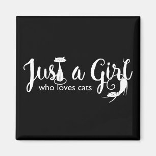 Cat Love Just a Girl Kitty Magnet