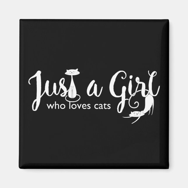 Cat Love Just a Girl Kitty Magnet (Front)