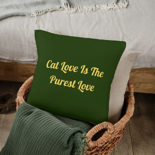 Cat Love Purest Personalize Cute Funny Quote Green Throw Pillow