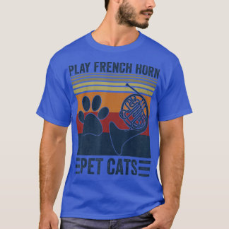 Cat lover and French Horn Player - Pet Cats Play F T-Shirt