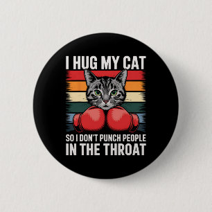 Cat Lover Boxing Fan I Hug Cat Funny Cat Lover Gif 2 Inch Round Button