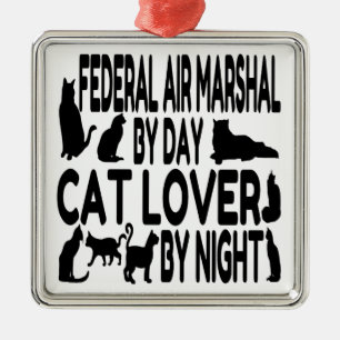 Cat Lover Federal Air Marshal Metal Ornament