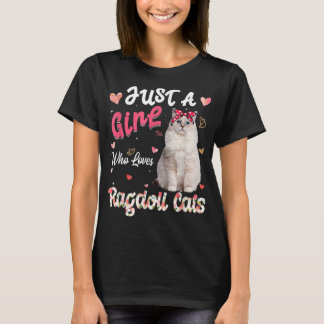 Cat Lover Just A Girl Who Loves Ragdoll Cats Funny T-Shirt